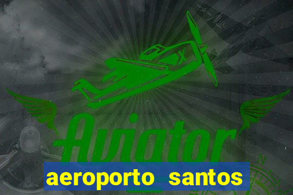 aeroporto santos dumont funciona 24 horas